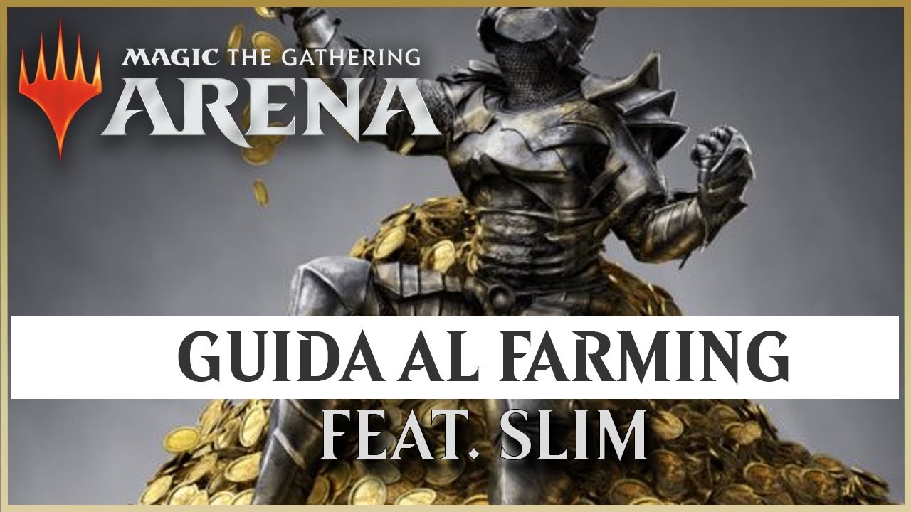 GUIDA DEFINITIVA AL FARMING SU MTGA feat. SLIM