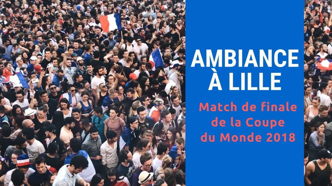 L'ambiance à Lille après la victoire des Bleus