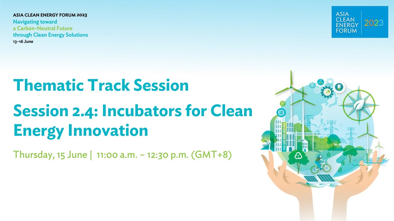 Session 2.4: Incubators for Clean Energy Innovation