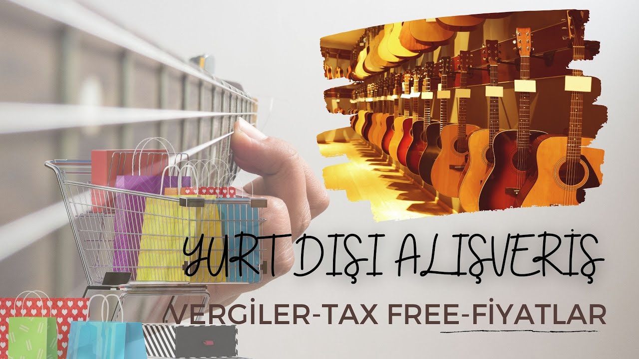 Gitar Dersi | Yurt Dışı Alışverişi Hakkında Her Şey - Müzik Ekipmanı Vergilendirme Kargo Süreci