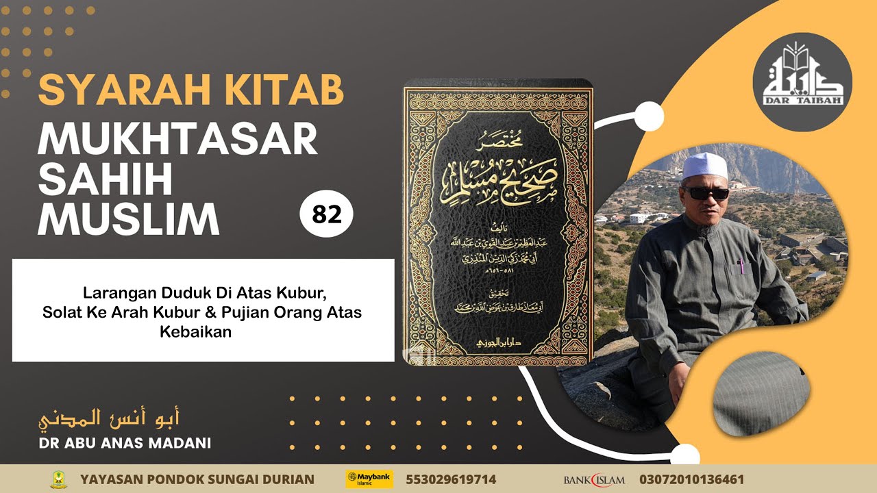 AAM 2026 Mukhtasar Muslim (82) Larangan Duduk, Solat Ke Di Atas Kubur & Pujian Orang Atas Kebaikan.