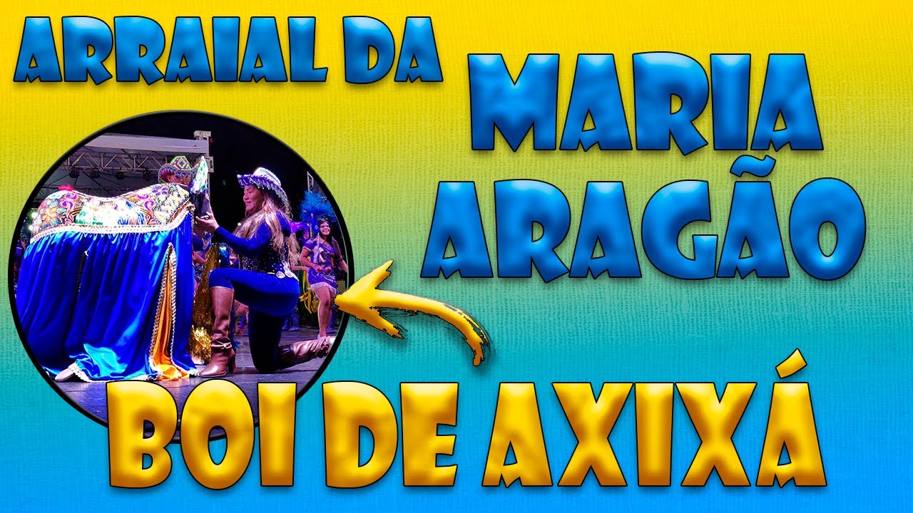 Boi de Axixá| Arraial da Maria Aragão - 24/06/2022