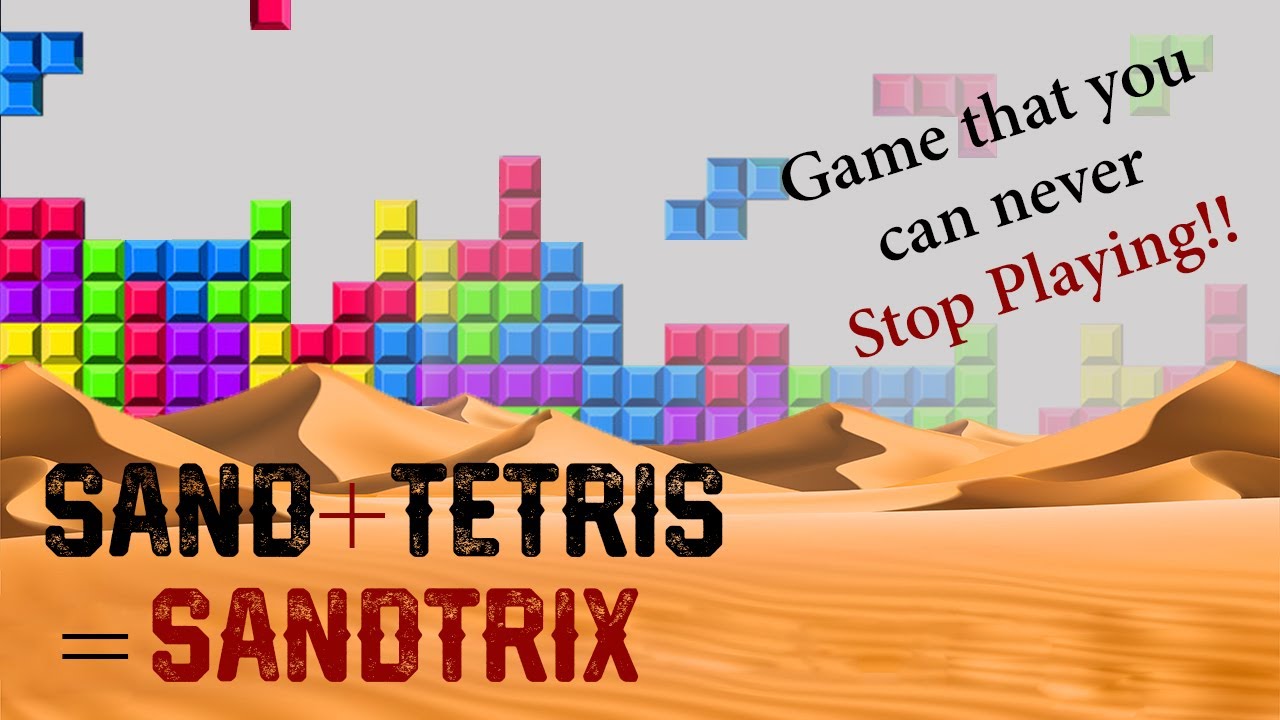 Sand + tetris = Sandtrix (YOU CAN'T STOP PLAYING !!! ) #10