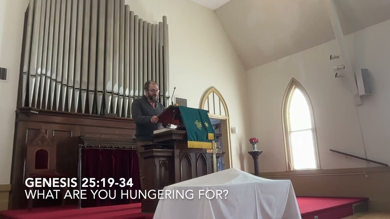 Genesis 25:19-34 | What Are You Hungering For?
