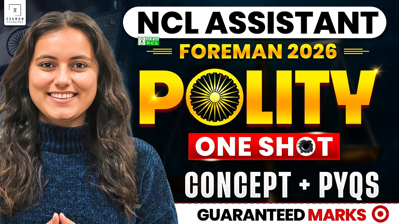 NCL Assistant Foreman 2026 | Polity One Shot - Complete Concepts + PYQ | Northern Coalfields Limited