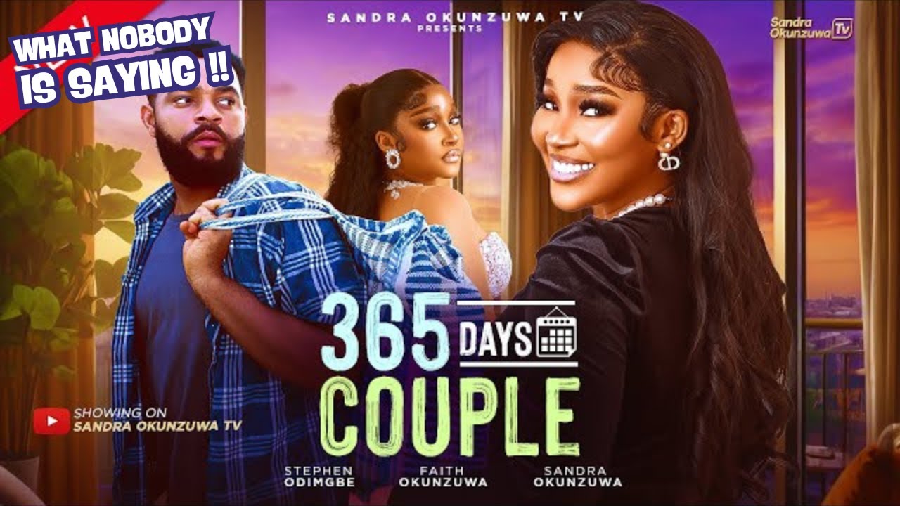 365 DAYS COUPLE - LATEST 2025 NIGERIAN MOVIE | WHAT NOBODY IS SAYING