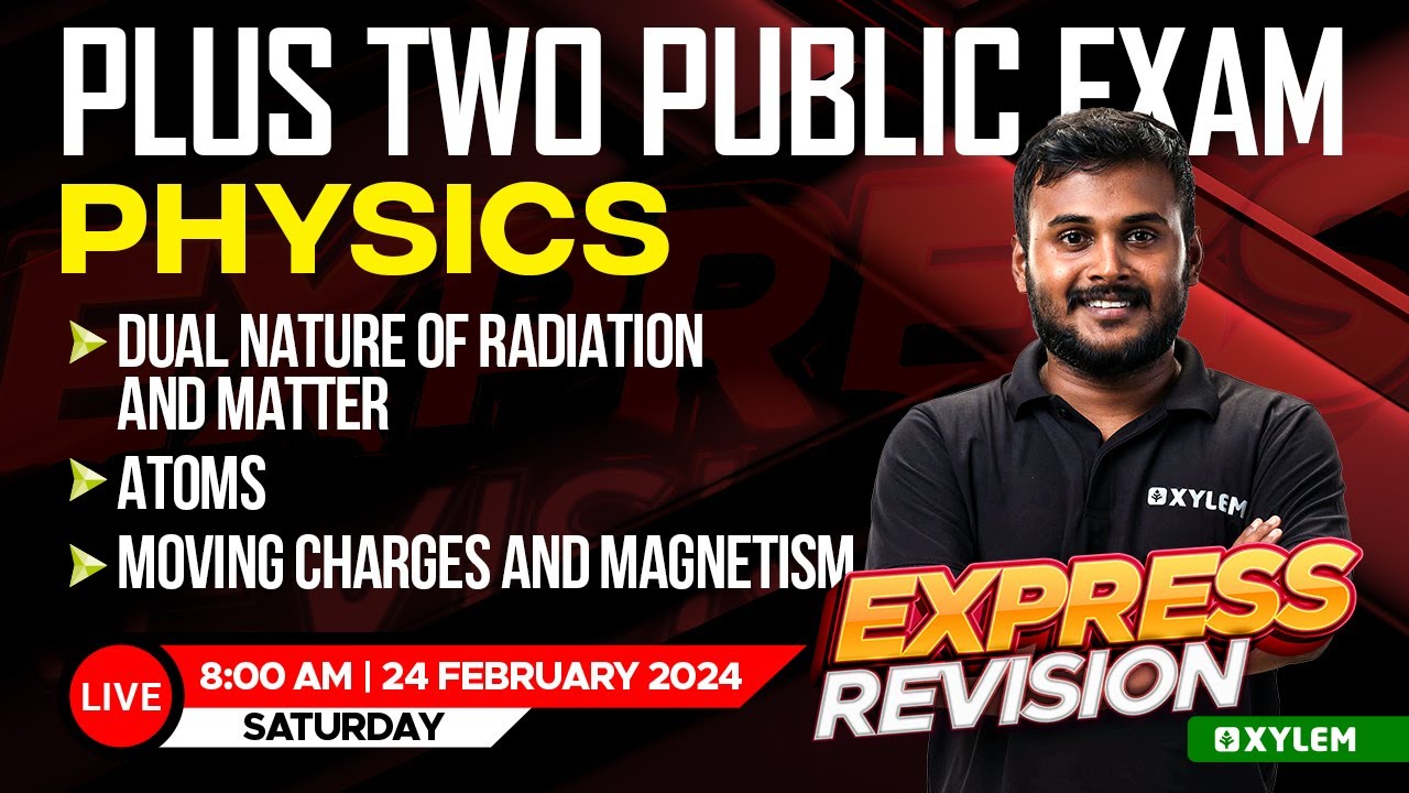 Plus Two Public Exam - Physics - Express Revision | Xylem Plus Two