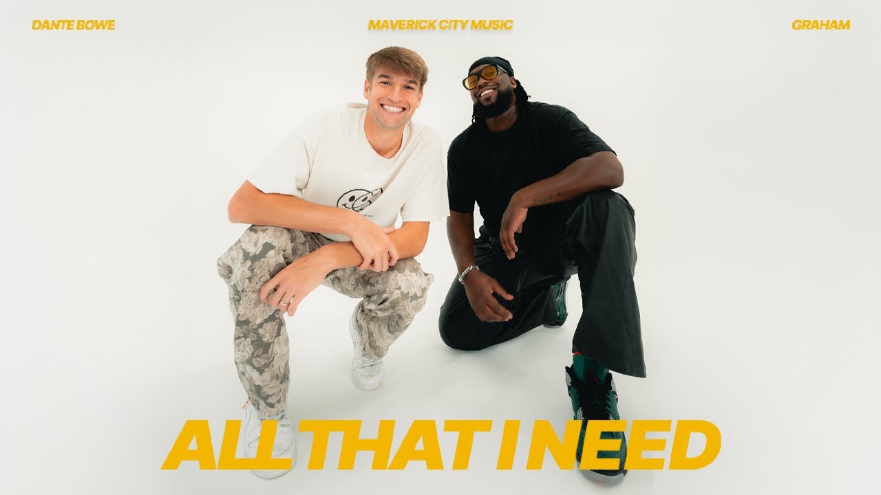 All That I Need &ndash; Lyric Video | Dante Bowe, Graham, & Maverick City