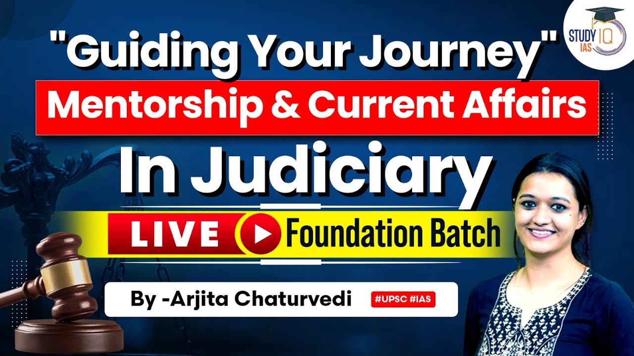 How Mentorship and Current Affairs help in Acing Judiciary Exam? StudyIQ