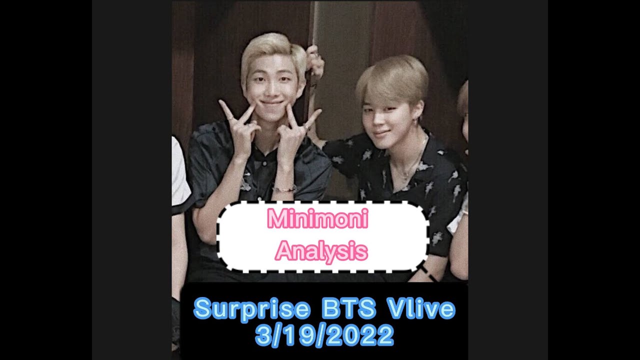 Minimoni Analysis - Surprise BTS Vlive - Part 2