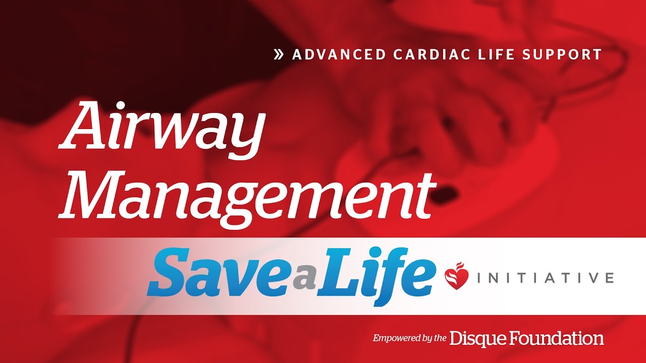 Airway Management - 4d. Airway Management, Advanced Cardiac Life Support (ACLS) (2018)