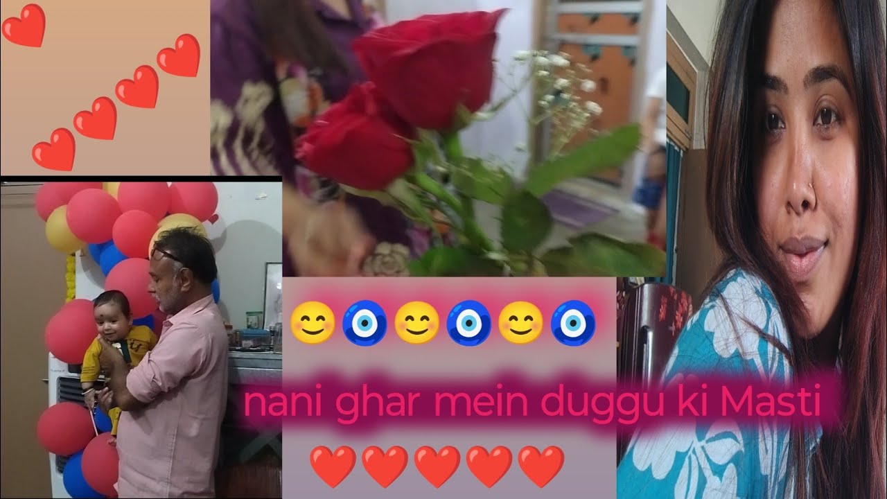 Nani ghar mein duggu ki Masti 😊
