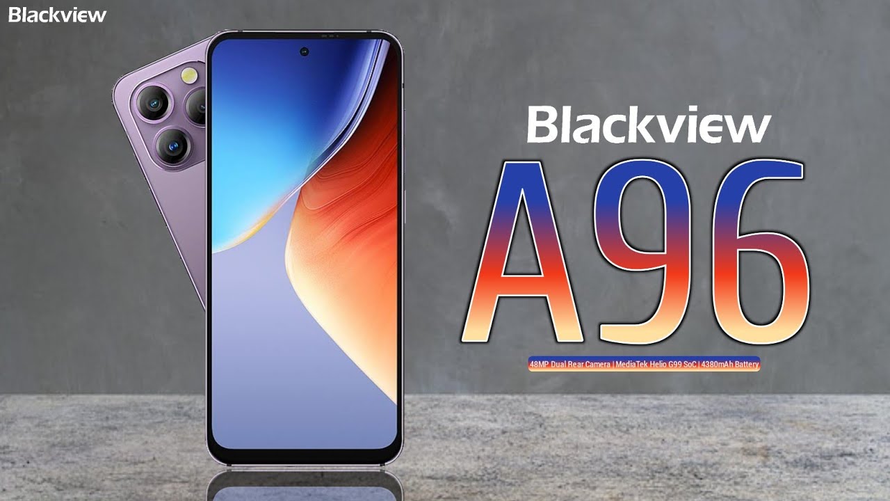 Blackview A96 Price,Release date,First Look,Introduction,Specifications,Camera,Features,Trailer