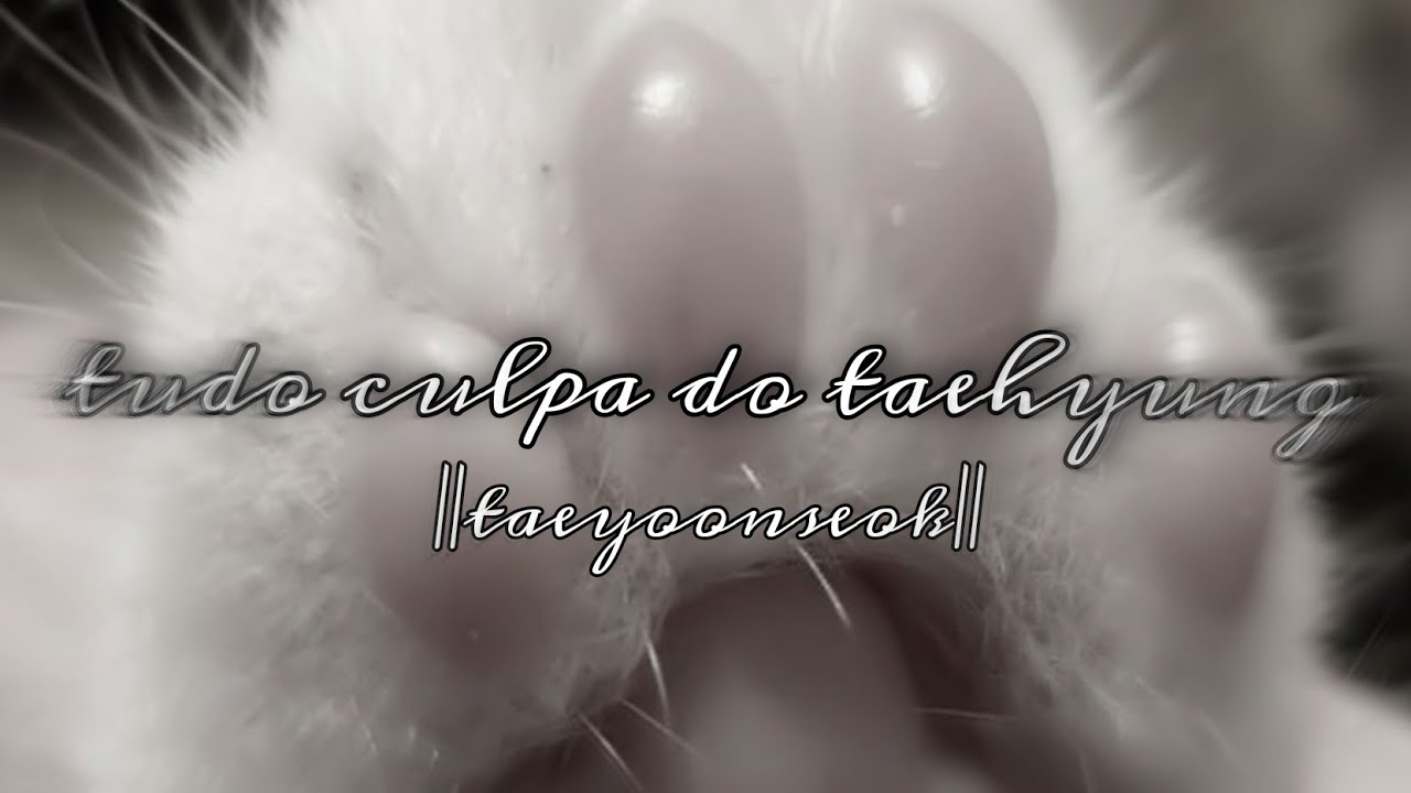 𝐴𝑆𝑀𝑅 𝑇𝐴𝐸𝑌𝑂𝑂𝑁𝑆𝐸𝑂𝐾  ❝ 𝑡𝑢𝑑𝑜 𝑐𝑢𝑙𝑝𝑎 𝑑𝑜 𝑡𝑎𝑒ℎ𝑦𝑢𝑛𝑔 ❞ |cenas|