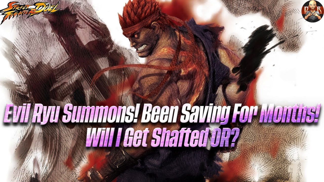 [SF: Duel] - Evil Ryu Summon Video! WHAT A ROLLERCOASTER RIDE!!!!!! Watch till the end... wow