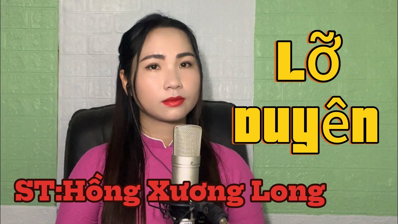 Lỡ Duyên -ST: Hồng Xương Long .Dân Ca Huế