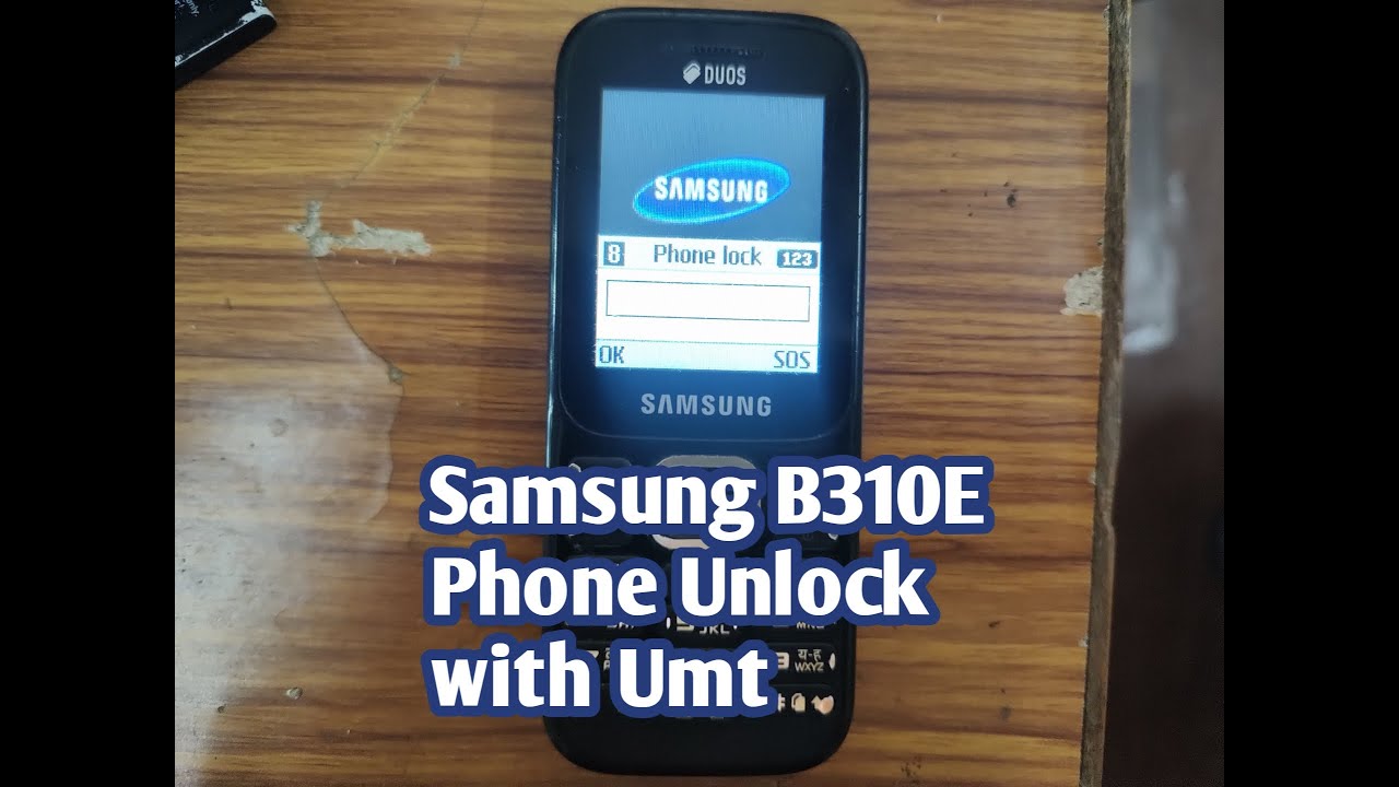 Samsung B310E phone lock remove