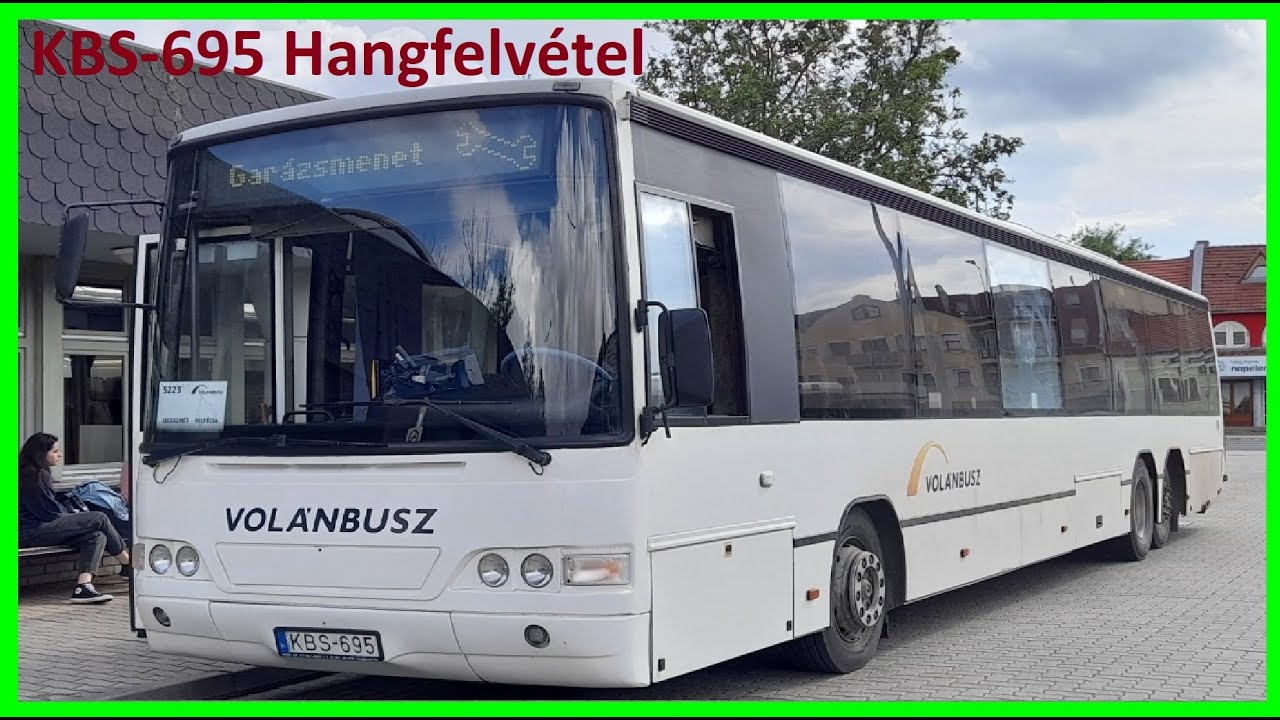 KBS-695 [Volánbusz Zrt.] Volvo Carrus Vega L (audio/hangfelvétel)