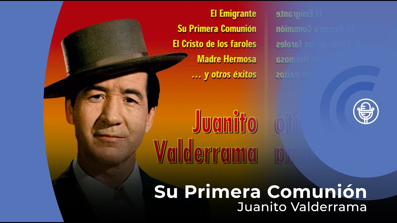 Juanito Valderrama - Su Primera Comuni&oacute;n (con letra - lyrics video)