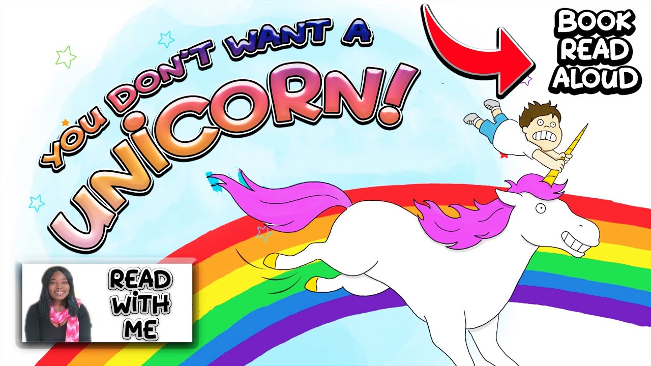 Kids Book Read Aloud: You Don't Want A Unicorn Storytime Fun For Kids