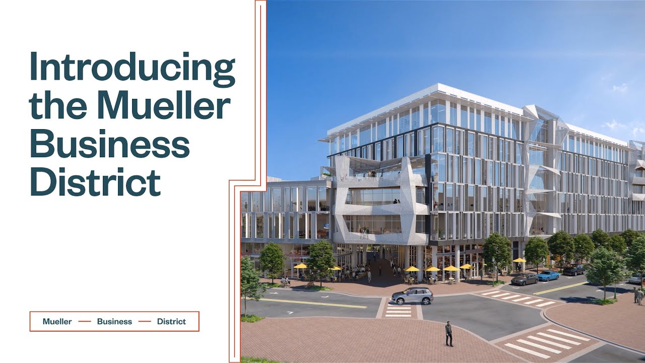 Introducing the Mueller Business District: A Class A Office Campus in Austin, Texas