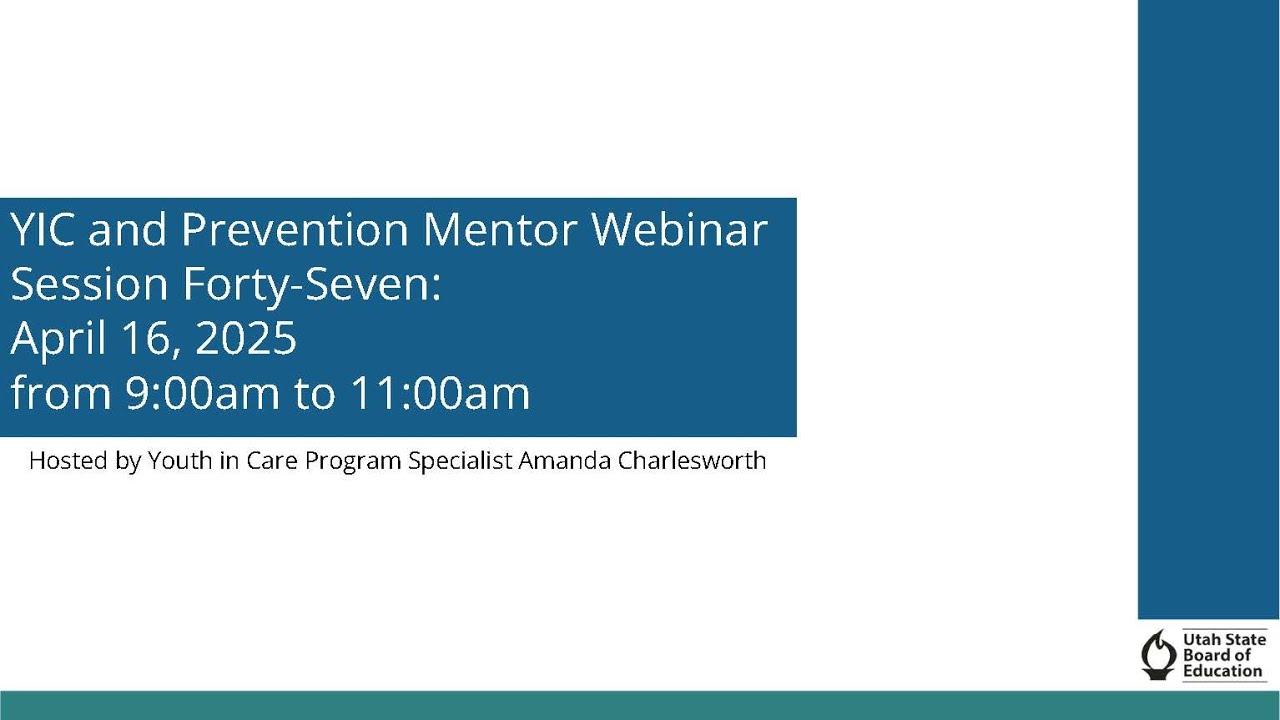 YIC and Prevention Mentor Webinar Session Forty Seven April 16, 2025