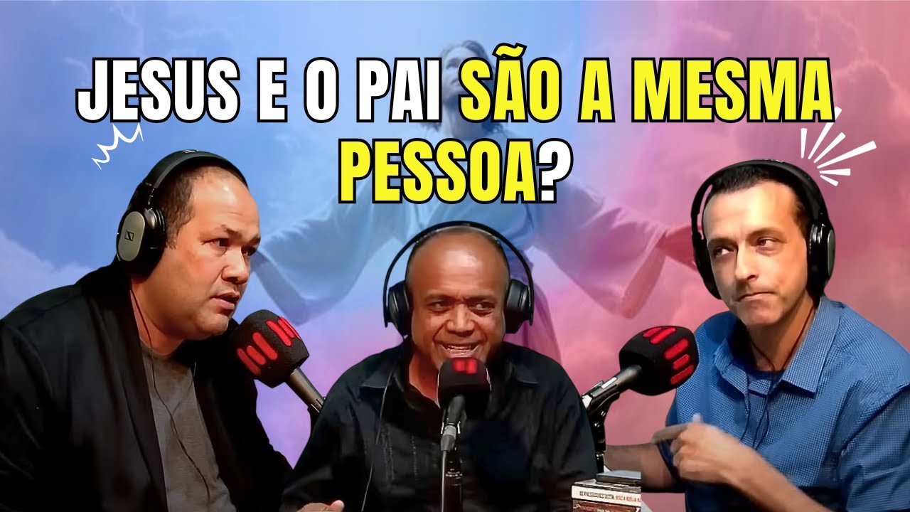 JESUS E O PAI SÃO A MESMA PESSOA? ENTENDA A DIFERENÇA ENTRE TRINDADE E UNICISMO!