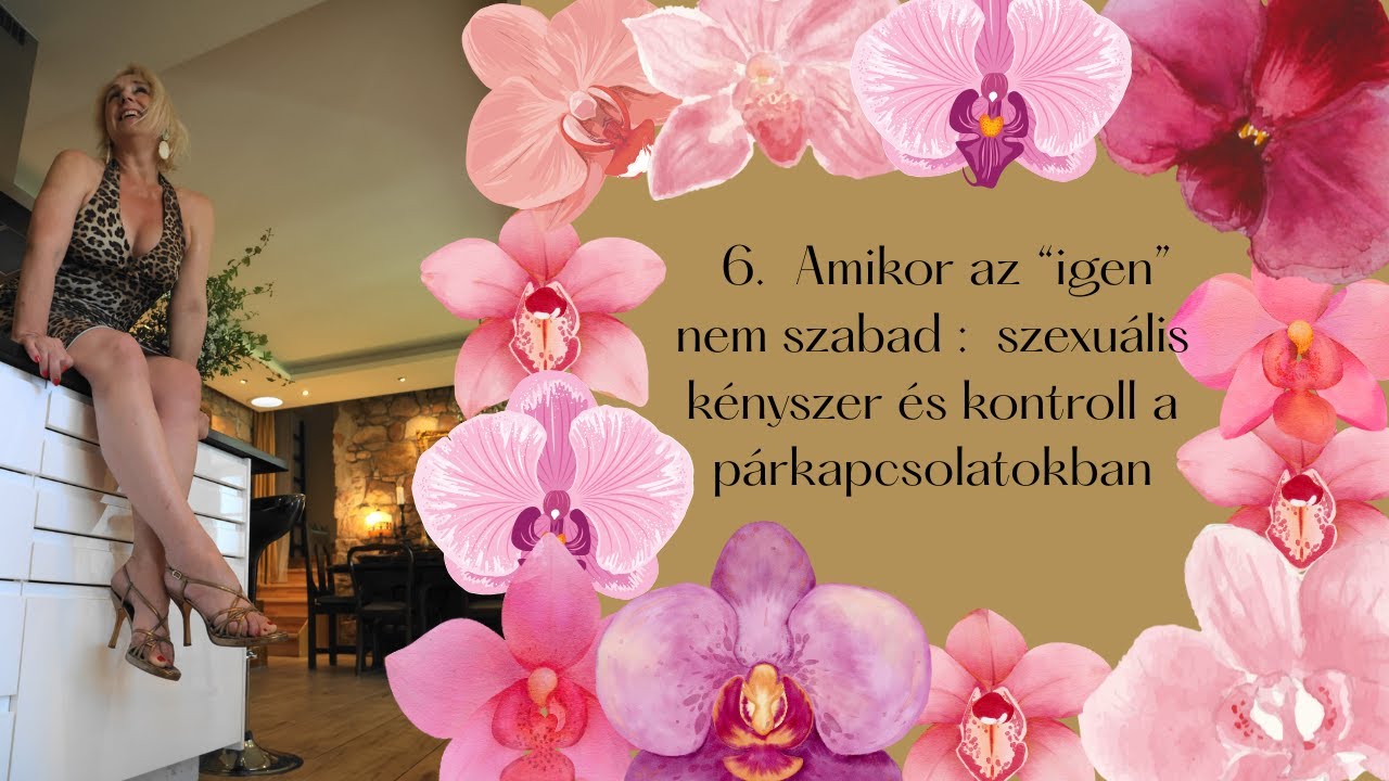 5.  Amikor az “igen” nem szabad :  szexuális kényszer és kontroll a párkapcsolatokban