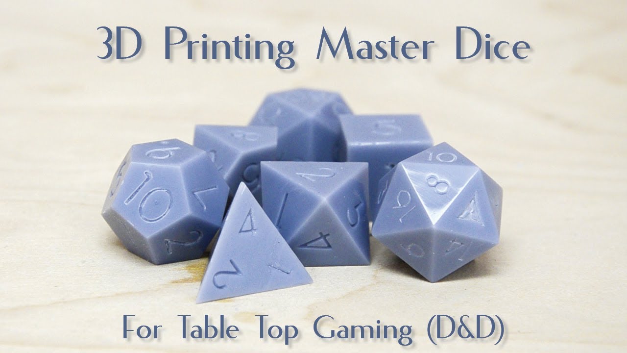 3D Printing Master Dice for Table Top Gaming (D&D)