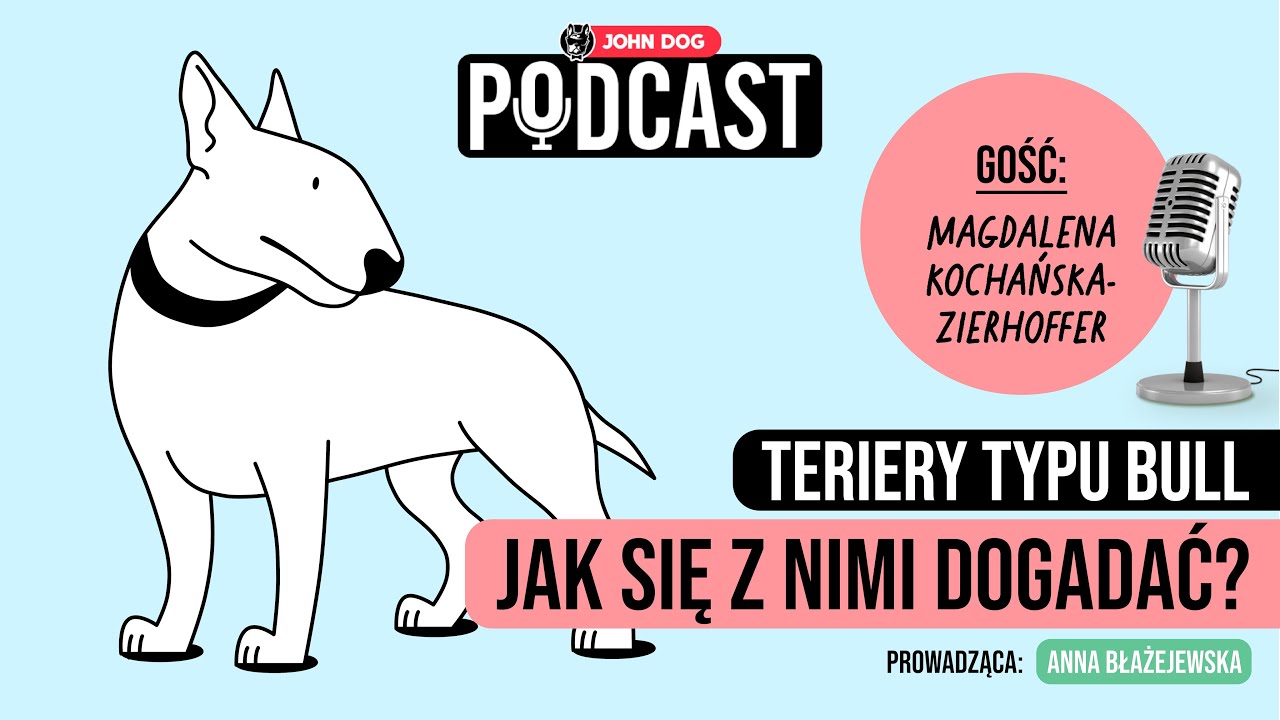 PODCAST - Teriery typu bull - przyjaciele czy zagrożenie? | gość: Magdalena Kochańska-Zierhoffer