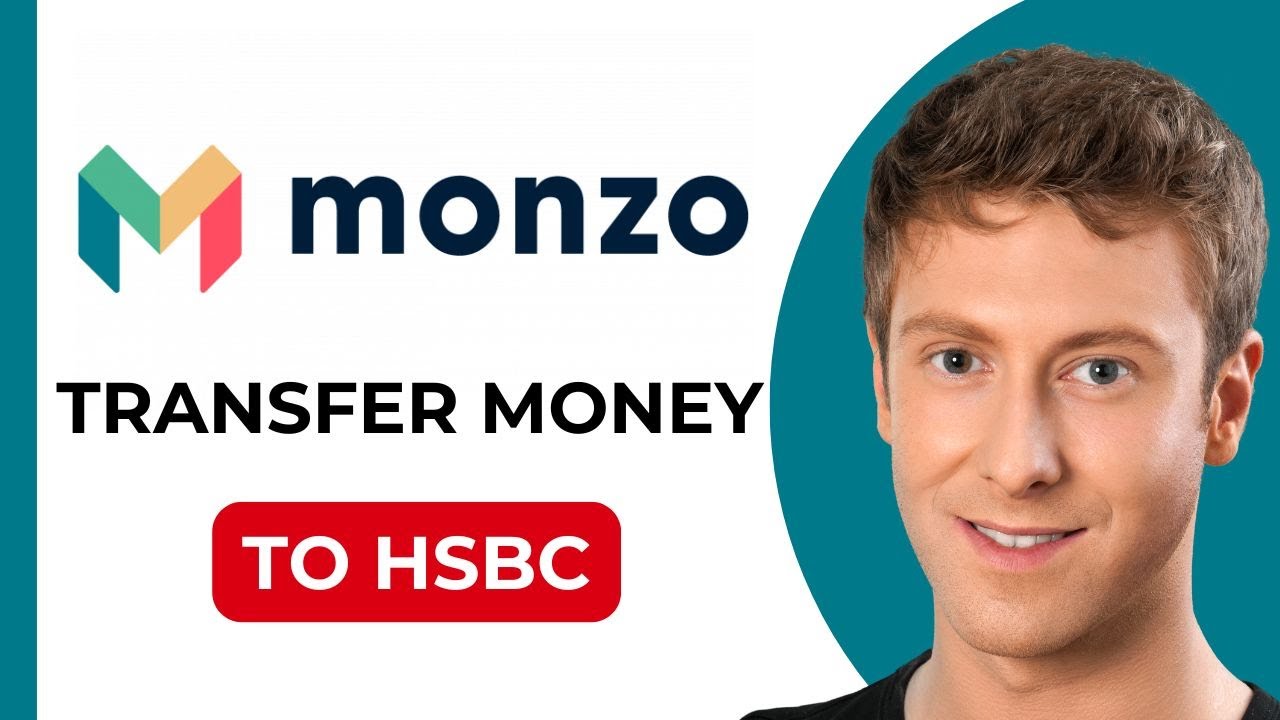 How to Transfer Money from Monzo to HSBC