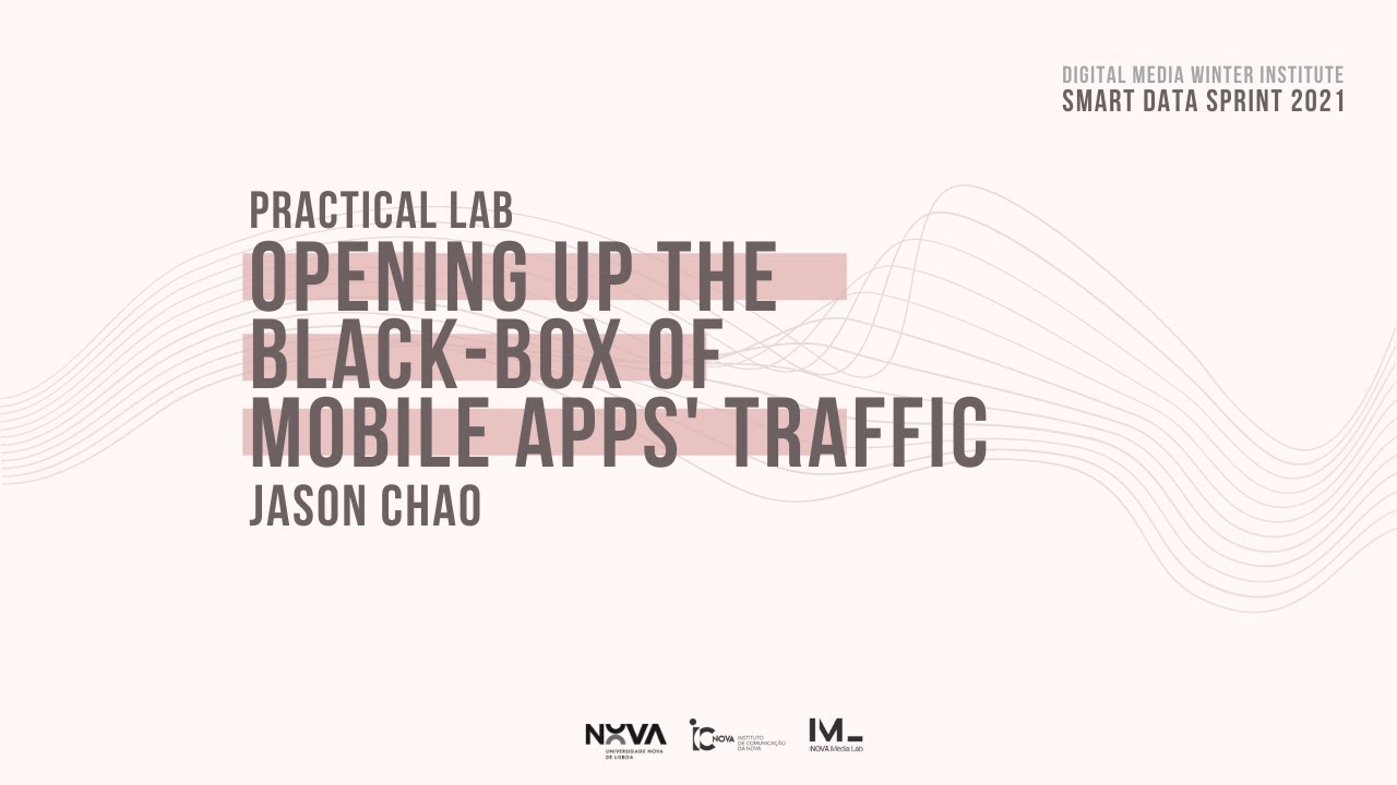 Opening up the black-box of mobile apps' traffic | Jason Chao | Practical Lab | #SMARTDataSprint