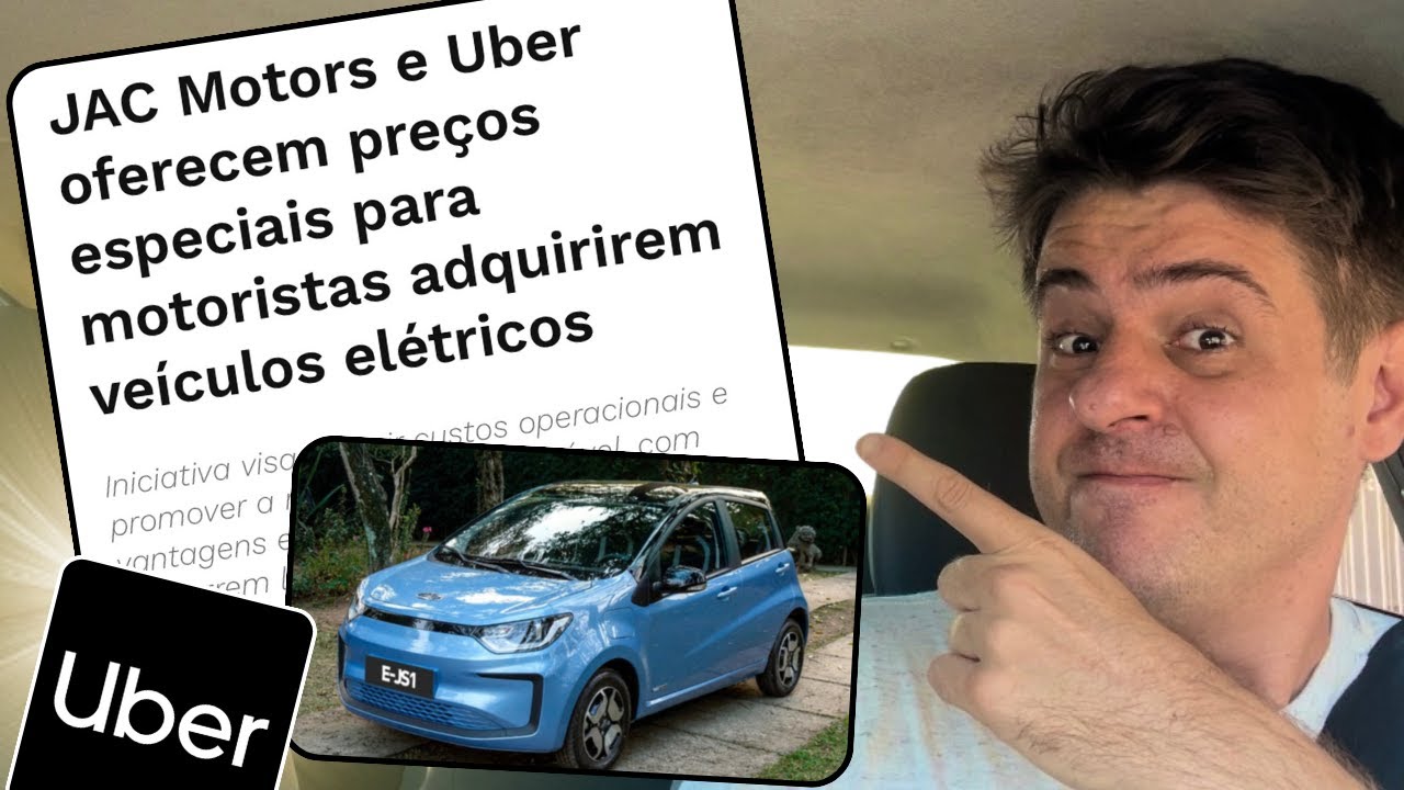 Uber e JAC Motors fecha parceria para o motorista COMPRAR CARRO ELÉTRICO.