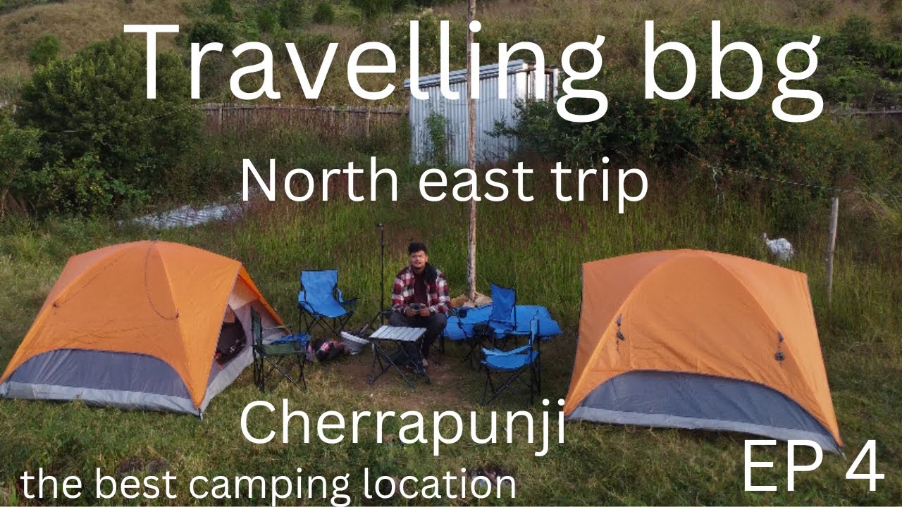 North east trip || Ep  5|| camping at Cherapunji || travelling bbg vlog 8