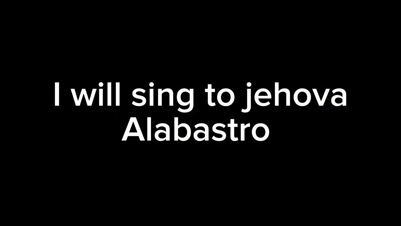 I will sing to jehova - alabastro music