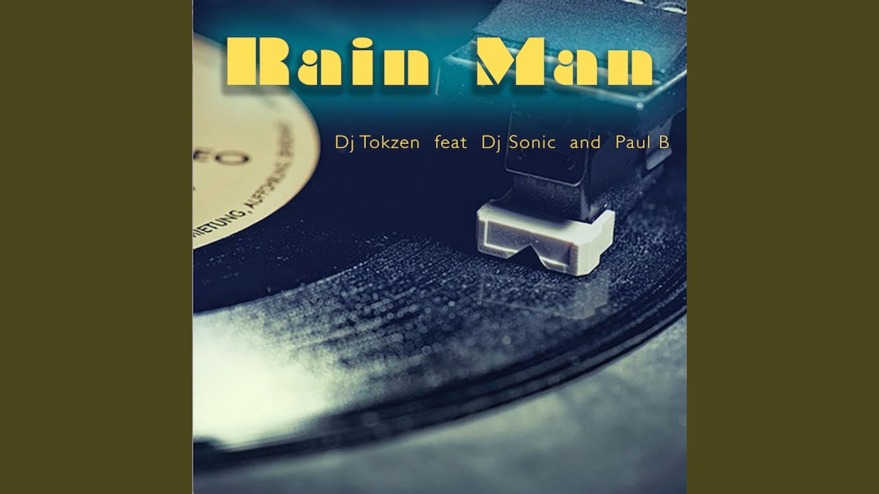 Rain Man (feat. DJ Sonic & Paul B)