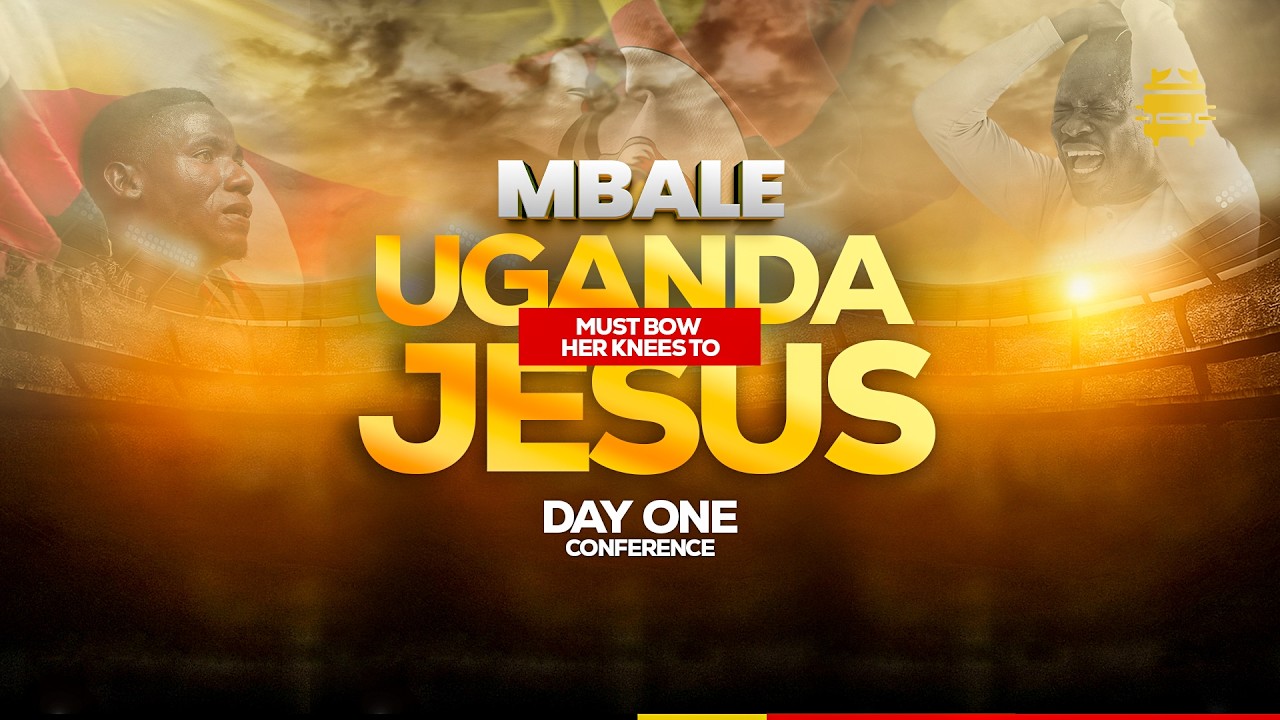 [LIVE] UGANDA MUST BOW HER KNESS TO JESUS MBALE DAY ONE EVENING