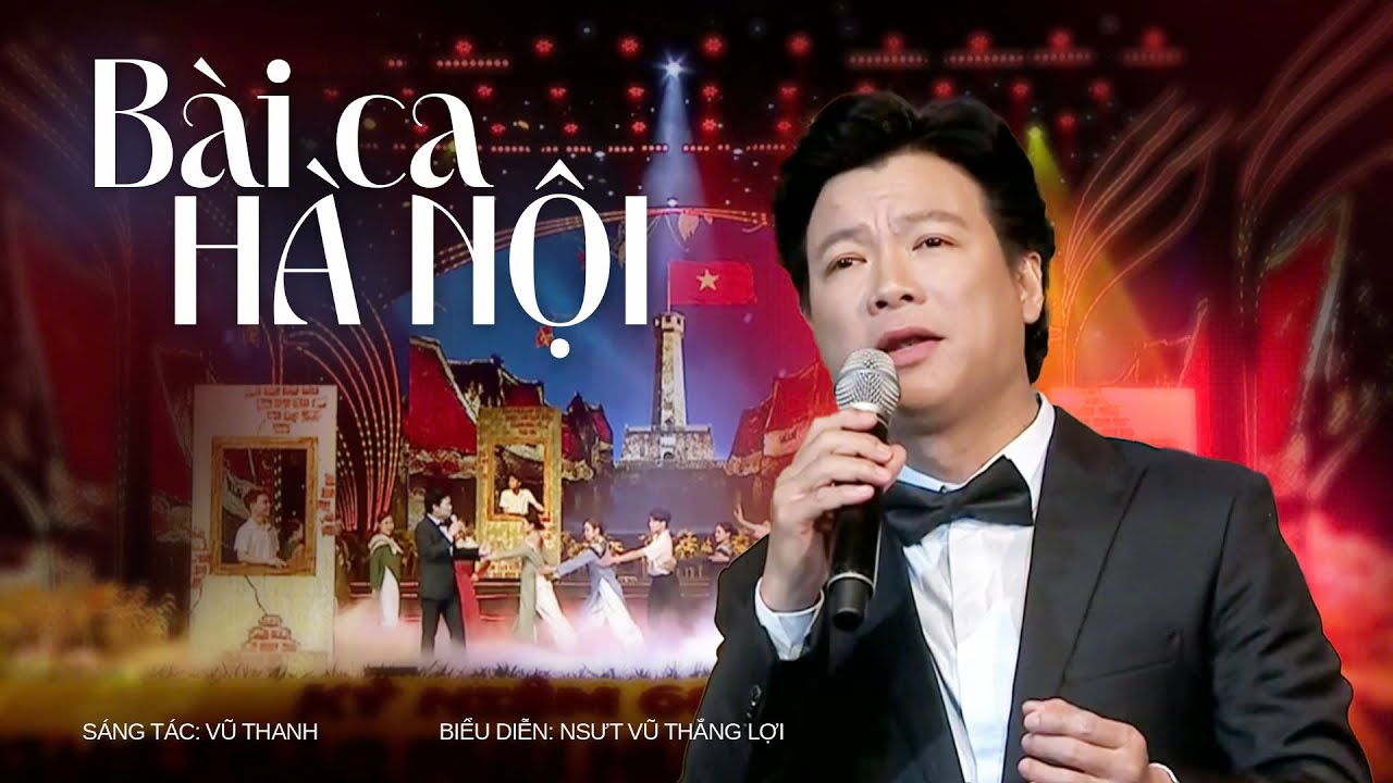 Bài Ca Hà Nội - NSƯT Vũ Thắng Lợi