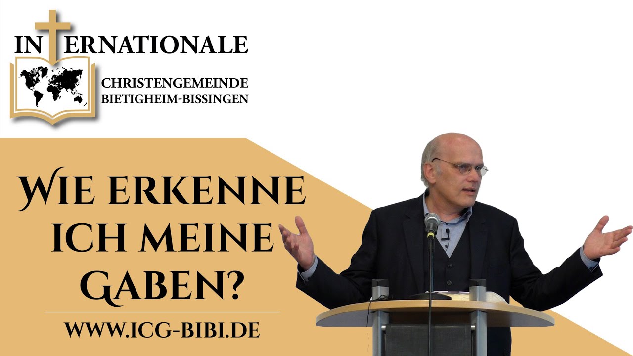 Wie erkenne ich meine Gaben | Michael Kotsch | Internationale Christengemeinde