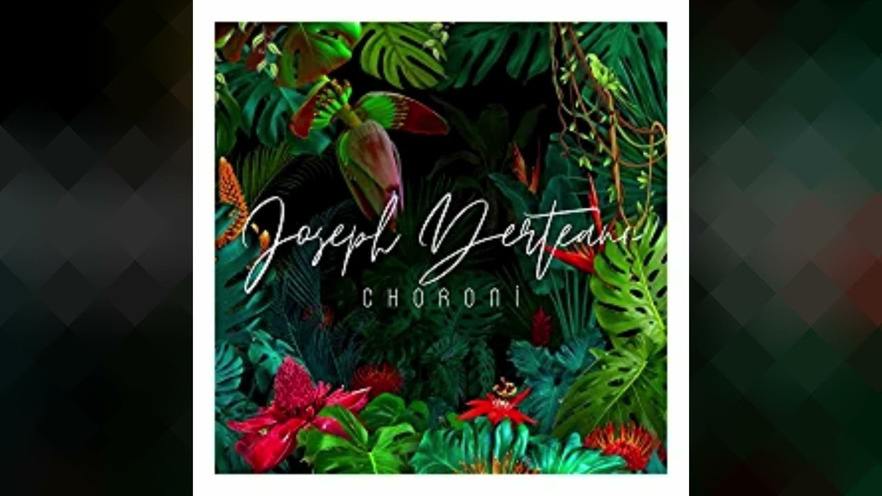 CHORONI - JOSEPH DERTEANO & MEL SEME & SUZANNA