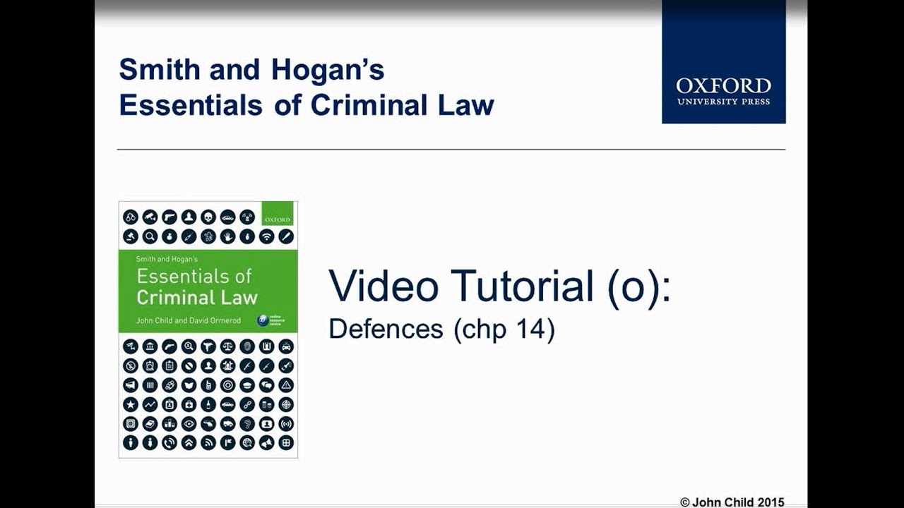 Defences (chp 14) - Smith and Hogan’s Essentials of Criminal law