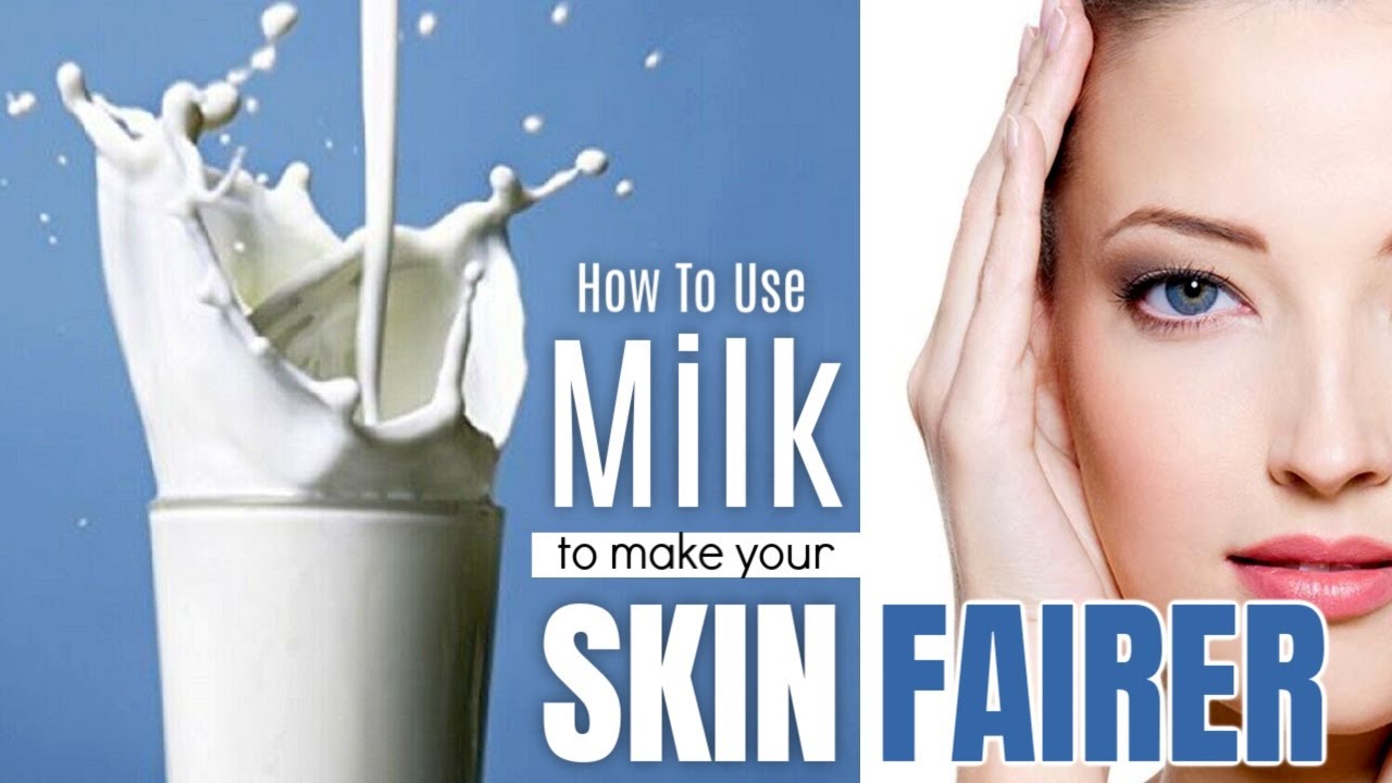 How To Use Milk To Make Your Skin Fairer