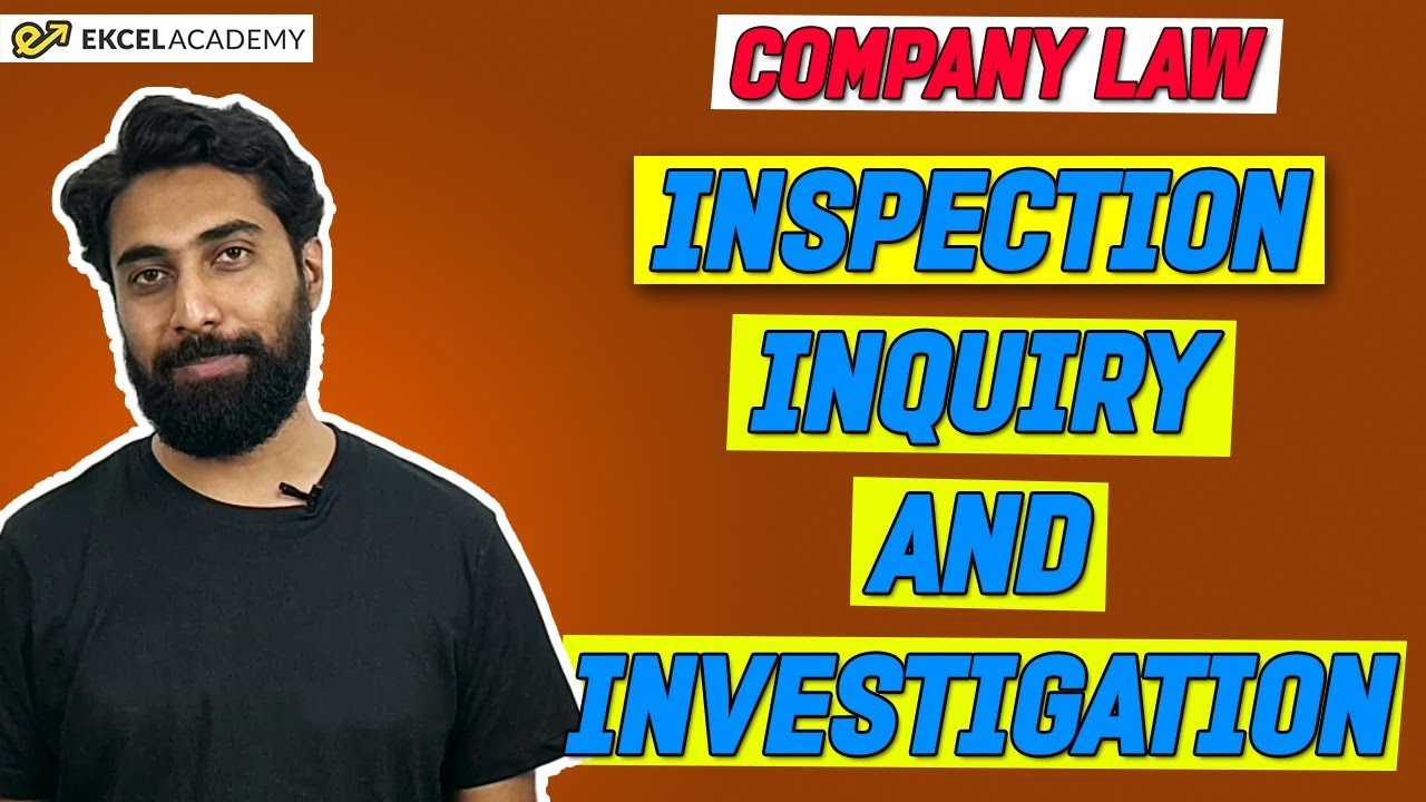 Company Law: Inspection Inquiry and Investigation