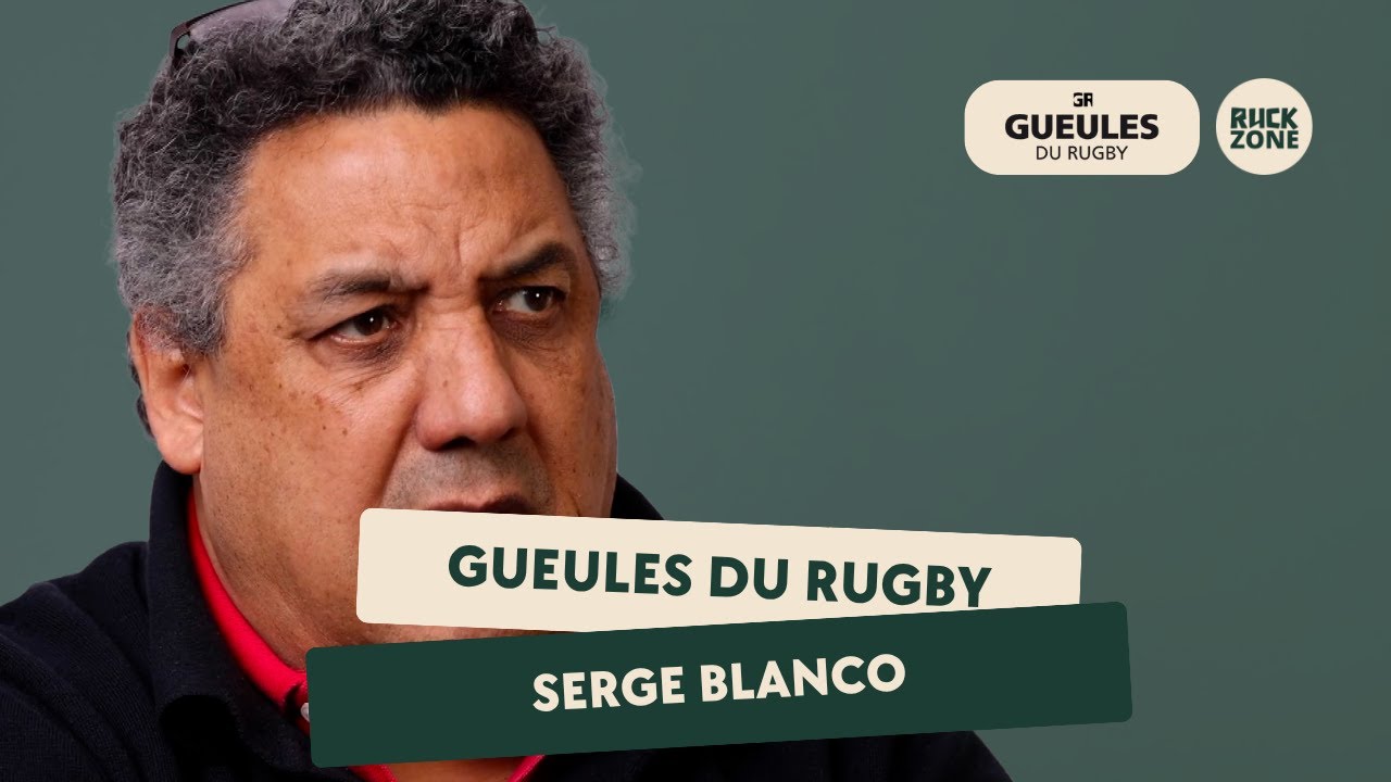 Gueules du rugby - Serge Blanco