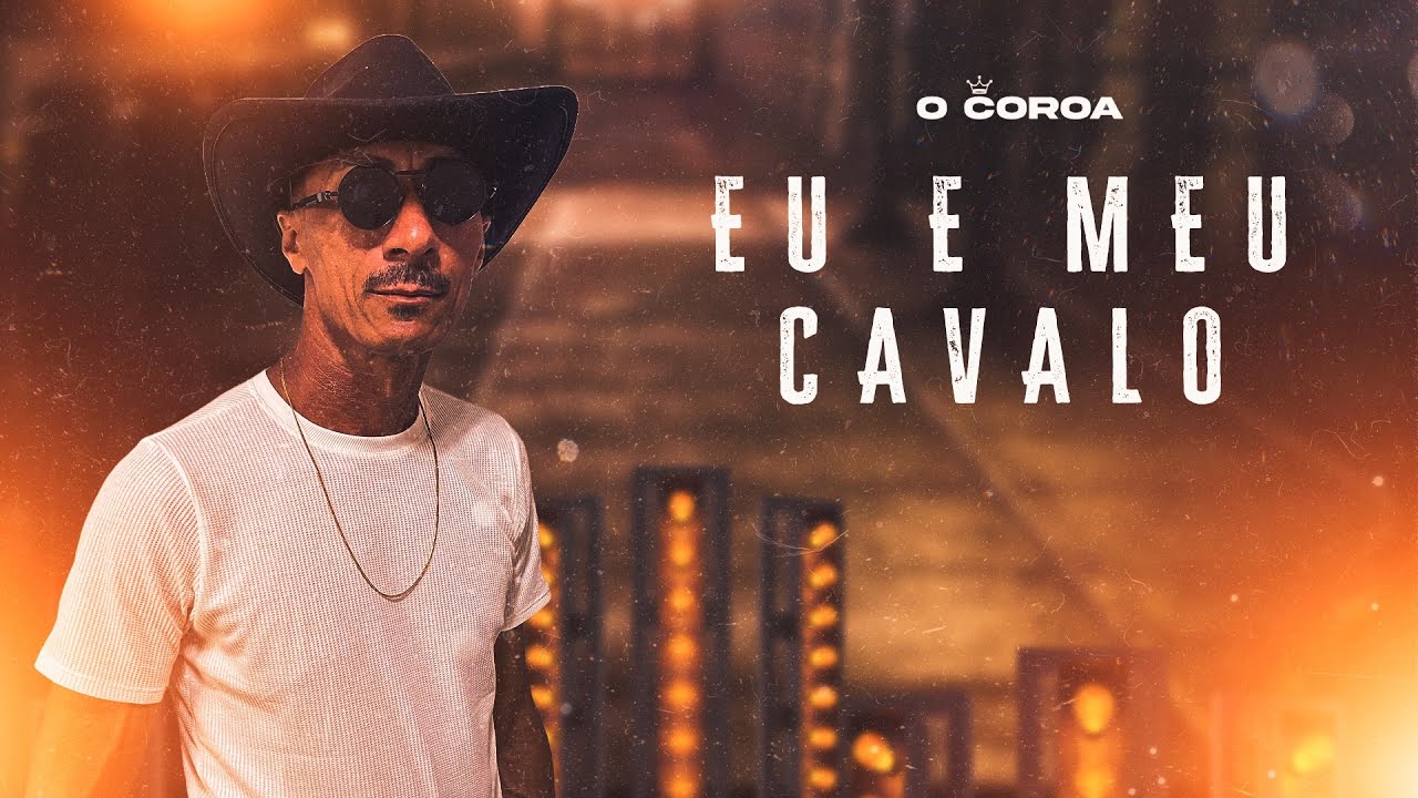 Eu E Meu Cavalo - O COROA