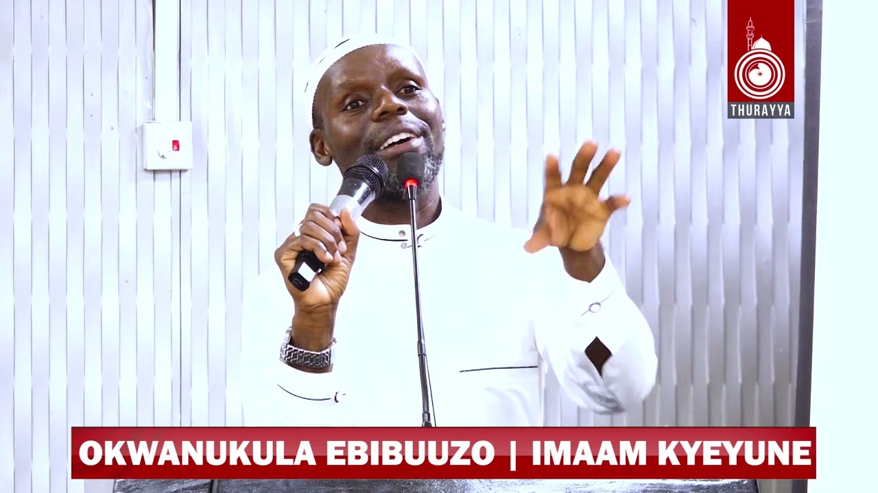 OKWANUKULA EBIBUUZO | IMAAM KYEYUNE