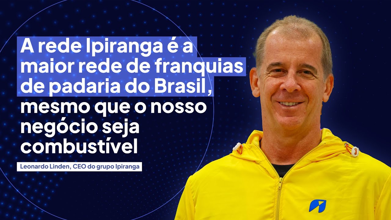 Entrevista | Leonardo Linden, CEO da Ipiranga