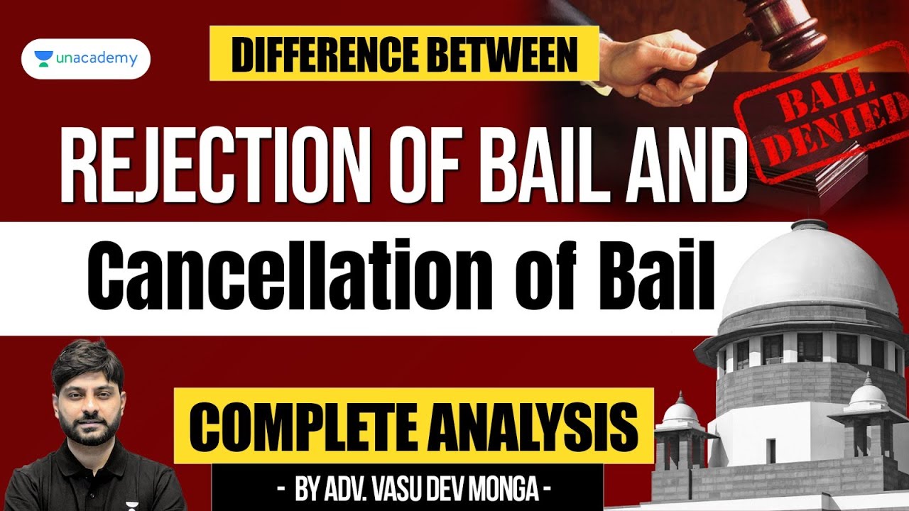 Difference Between Rejection of Bail and Cancellation of Bail: Complete Analysis | Vasu Dev Monga
