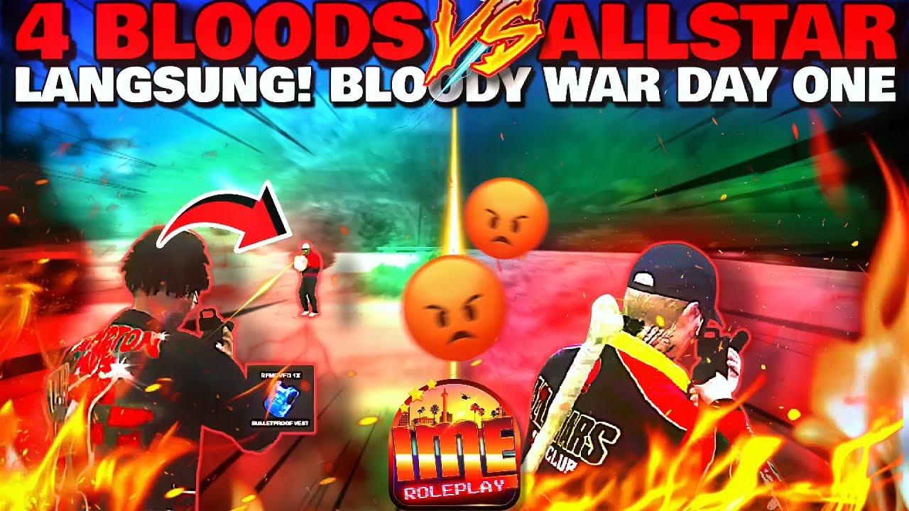 🩸4BLOODS VS ALLSTAR !!! BLOODY WAR DAY ONE PECAHHH🔥‼️#imeroleplay #kertanegara #4blood #samdre 