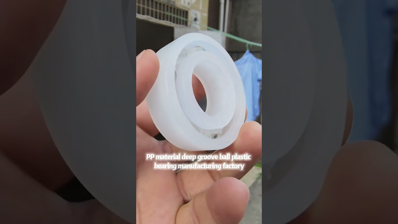 #Bearing#Acid alkali resistant plastic bearings#Plastic bearings#factory